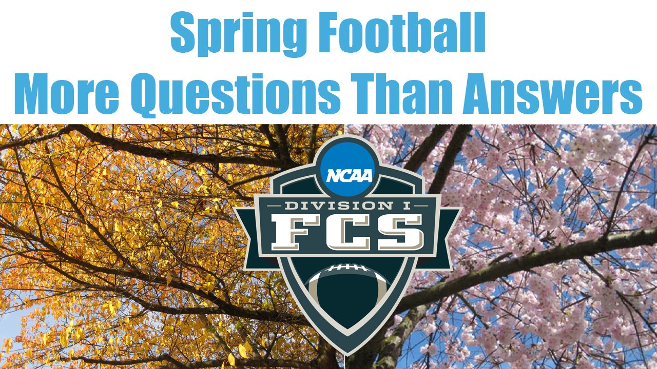 The Questions I Have About Spring Football?2021